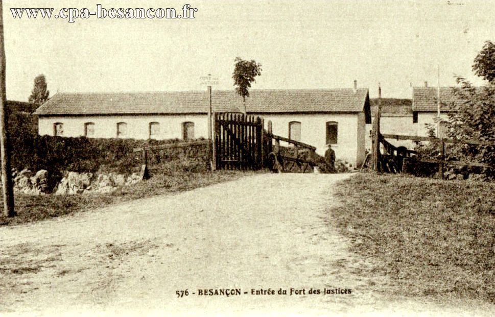 576 - BESANÇON - Entrée du Fort des Justices